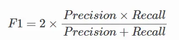 F1 = 2 \times \frac{Precision \times Recall}{Precision + Recall}
